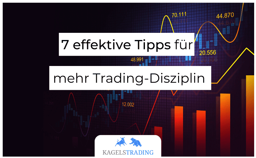 Trading-Disziplin entwickeln - 7 effektive Tipps (2024)